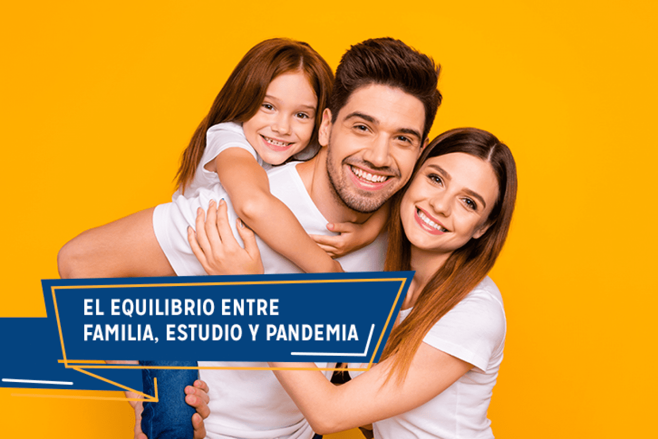 El equilibrio entre familia, estudio y pandemia 